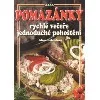Pomazánky - rychlé večeře, jednoduché pohoštění