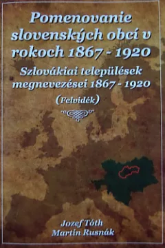Pomenovanie slovenských obcí v rokoch 1867 - 1920