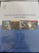 Pomníky, památníky a pamětní desky města Kolína