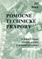 Pomocné technické prapory: o jedné z forem zneužití armády k politické perzekuci