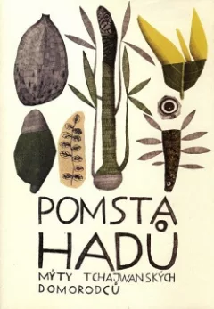 Pomsta hadů - Mýty tchajwanských domorodců