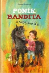 Poník Bandita a protivné ale