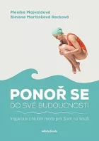 Ponoř se do své budoucnosti: Inspirace z hlubin moře pro život na souši