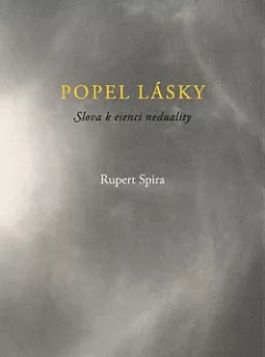 Popel lásky - Slova k esenci neduality