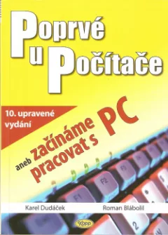 Poprvé u počítače aneb začínáme pracovat s PC