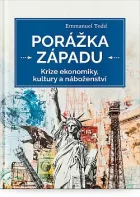 Porážka Západu: Krize ekonomiky, kultury a náboženství