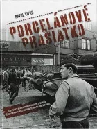 Porcelánové prasiatko: Osudy našich vojakov, ktorí trpeli za to, že okupáciu Československa v roku 1968 odmietli ako tzv. bratskú pomoc