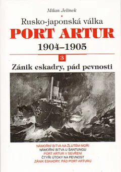 Port Artur: rusko-japonská válka 1904-1905. 3., Zánik eskadry, pád pevnosti
