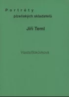 Portréty plzeňských skladatelů. Jiří Teml