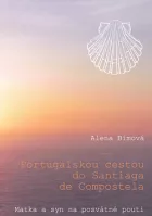 Portugalskou cestou do Santiaga de Compostela: Matka a syn na posvátné pouti