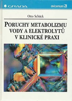 Poruchy metabolizmu vody a elektrolytů v klinické praxi