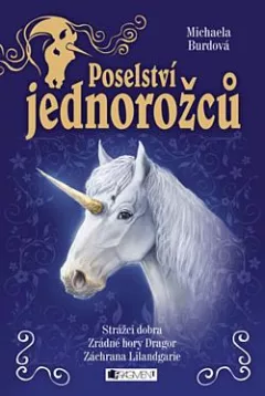 Poselství jednorožců (komplet 3 sv.)