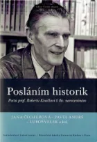 Posláním historik: Pocta prof. Robertu Kvačkovi k 80. narozeninám