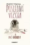 Posledná večera a iné radosti