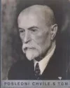 Poslední chvíle s T.G. Masarykem