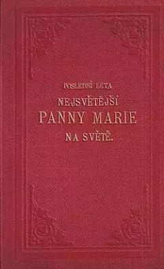 Poslední léta Nejsvětější Panny Marie na světě