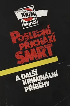 Poslední přichází smrt a další kriminální příběhy