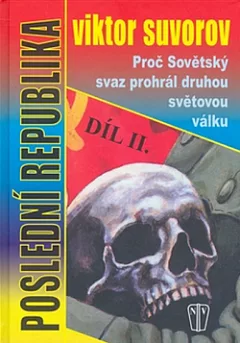 Poslední republika: proč Sovětský svaz prohrál druhou světovou válku II