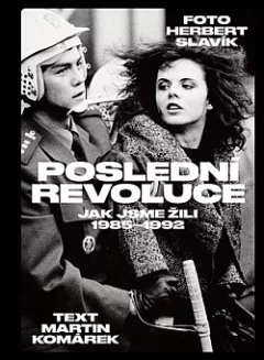 Poslední revoluce: Jak jsme žili (1985-1992)