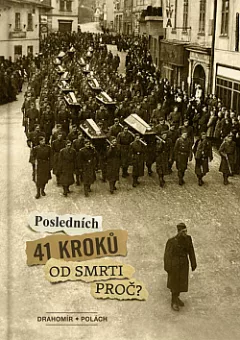 Posledních 41 kroků od smrti - proč?