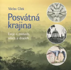 Posvátná krajina: Eseje o místech, silách a dracích
