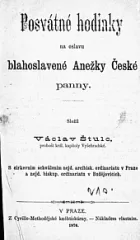 Posvátné hodinky na oslavu blahoslavené Anežky České panny