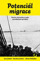 Potenciál migrace: Hranice, karantény a osudy meziválečných uprchlíků