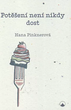 Potěšení není nikdy dost