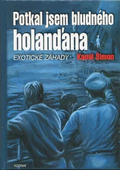 Potkal jsem Bludného Holanďana