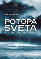 Potopa sveta - Mýtus alebo historický fakt?