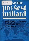 Potraviny pro šest miliard