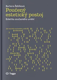 Poučený estetický postoj: Estetika současného umění