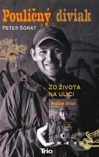 Pouličný diviak: Zo života na ulici
