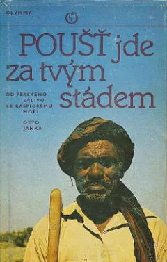 Poušť jde za tvým stádem - od Perského zálivu ke Kaspickému moři