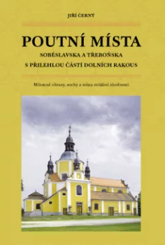 Poutní místa Soběslavska a Třeboňska