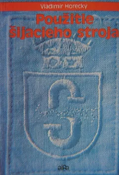 Použitie šijacieho stroja