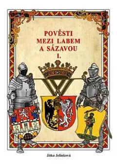 Pověsti mezi Labem a Sázavou I.