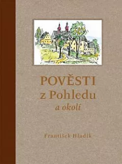 Pověsti z Pohledu a okolí