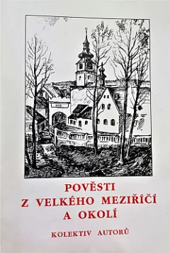 Pověsti z Velkého Meziříčí a okolí