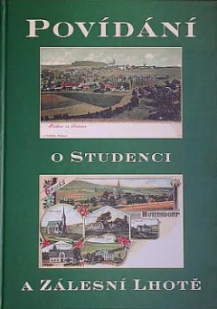 Povídání o Studenci a Zálesní Lhotě
