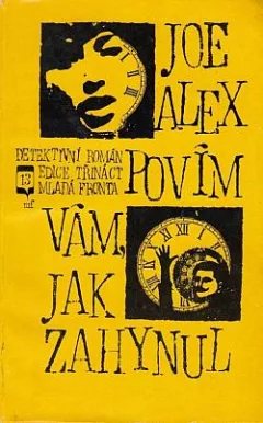 Povím vám, jak zahynul