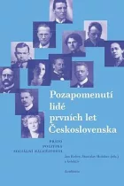Pozapomenutí lidé prvních let Československa: Právo - politika - sociální záležitosti