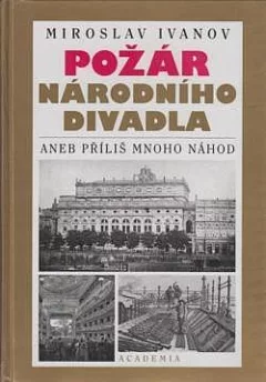 Požár Národního divadla aneb Přílliš mnoho náhod