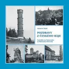 Pozdravy z Českého ráje: Turistika na Turnovsku za Rakouska-Uherska