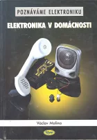 Poznáváme elektroniku - Elektronika v domácnosti