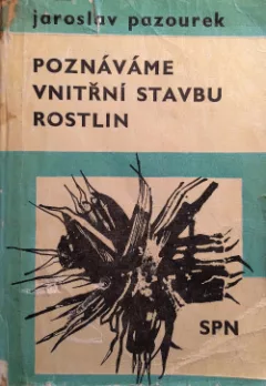 Poznáváme vnitřní stavbu rostlin