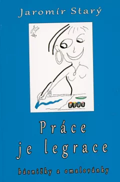 Práce je legrace: básničky a omalovánky