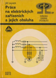 Práce na elektrických zařízeních a jejich obsluha