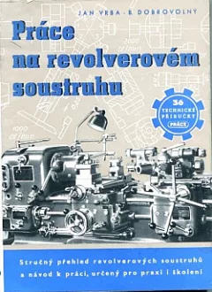 Práce na revolverovém soustruhu