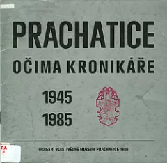 Prachatice očima kronikáře 1945-1985